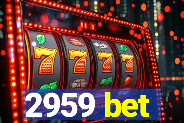 2959 bet